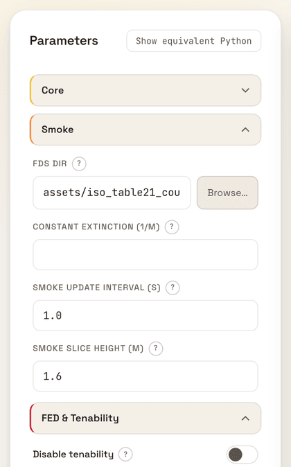 The Smoke group with the FDS folder filled in, and the start of the FED & Tenability group. The Parameters panel with Core collapsed. The Smoke group is open with FDS dir set to assets/iso_table21_coupled/fds, an empty “Constant extinction (1/m)” field, “Smoke update interval (s)” set to 1.0 and “Smoke slice height (m)” set to 1.6. Below it the FED & Tenability group is open with the Disable tenability switch off